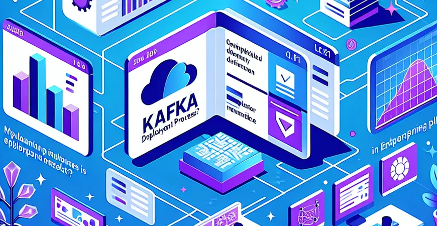 Kafka部署过程难吗？企业实施需规避哪些误区