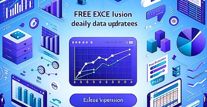 为什么Excel免费版适合进行日常数据更新？提高数据的实时性！