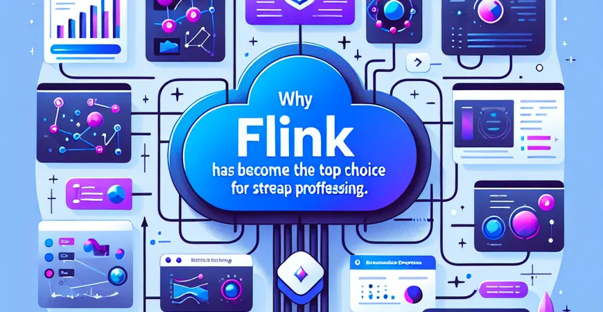 为何Flink成为流计算首选？探讨其独特功能。