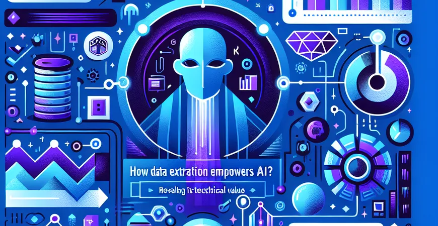数据抽取如何赋能AI？揭示其技术价值。