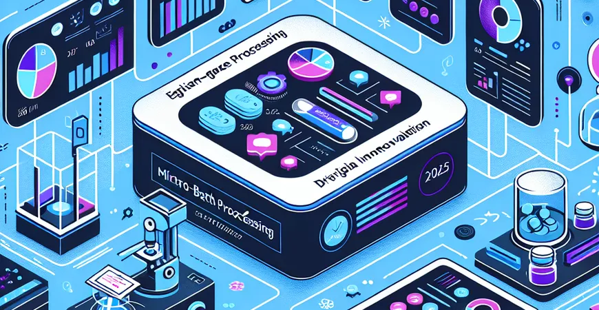 微批处理技术如何影响2025趋势？推动企业数字创新