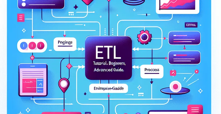 ETL教程有哪些推荐？新手入门与高级进阶指南