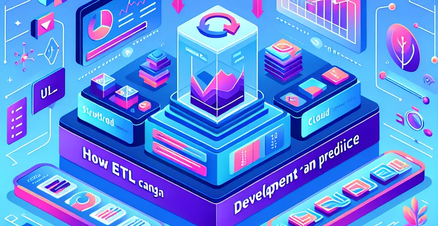 ETL发展如何预测？从2025年技术趋势到市场需求