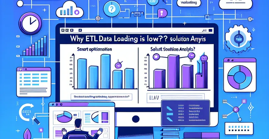 ETL数据加载为何缓慢？智能优化方案解析
