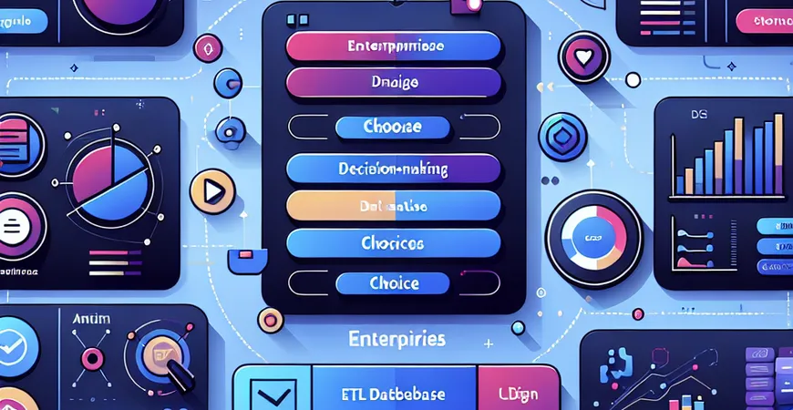 ETL数据库选型困惑？揭秘适合你业务的理想选择