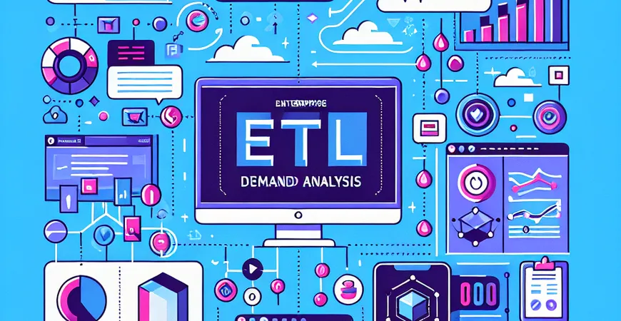 ETL需求分析为何重要？确保项目符合业务目标的关键
