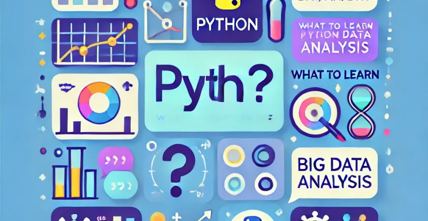 python大数据分析学什么？
