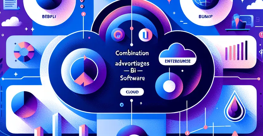 BI软件与云计算的结合优势有哪些？