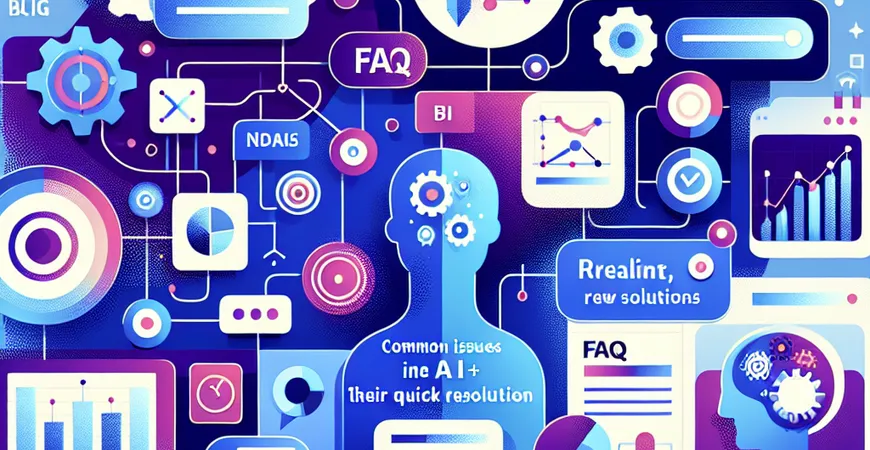 AI+BI使用中常见问题有哪些？快速解答疑难。