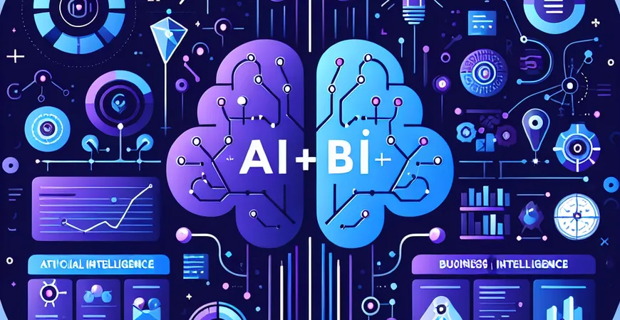 AI+BI的基本特征是什么？深入了解其核心