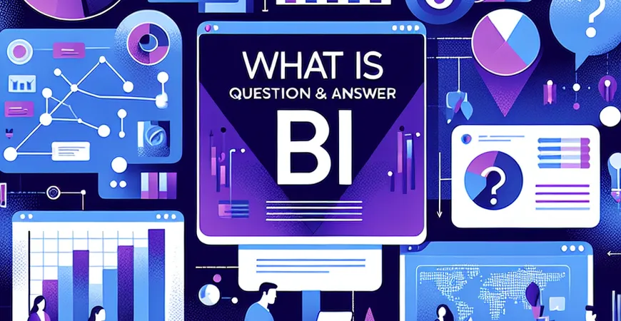 什么是问答BI？快速了解核心概念
