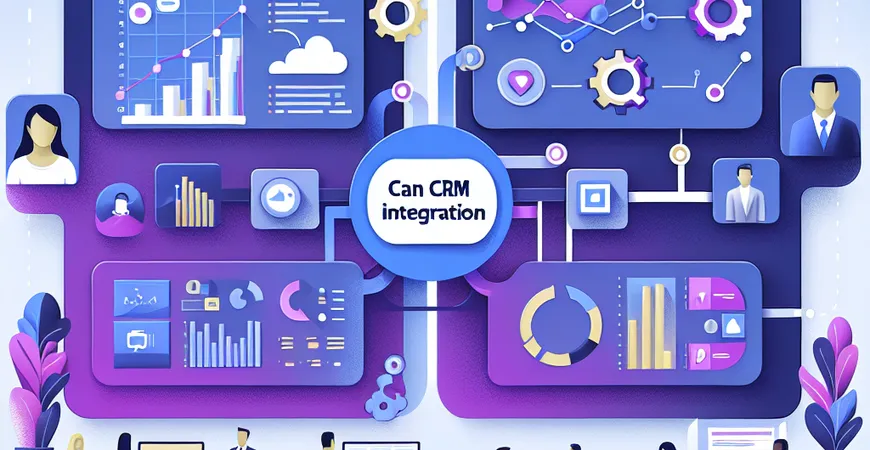 CRM数据集成能否简化流程？实用方法分享