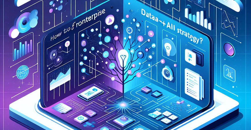 企业Data+AI战略如何制定？从规划到实施的全程指导。
