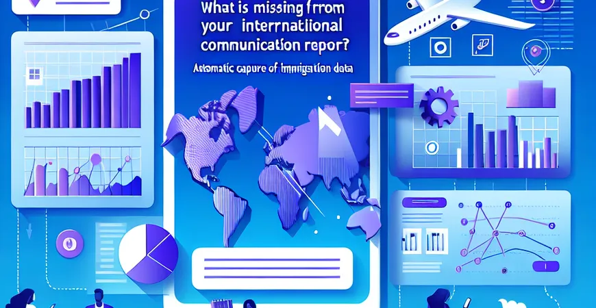你的国际交流报表缺什么？出入境数据自动抓取。