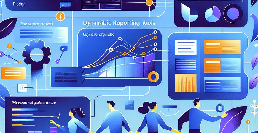 动态报表工具如何应用？提高数据呈现灵活性的秘诀
