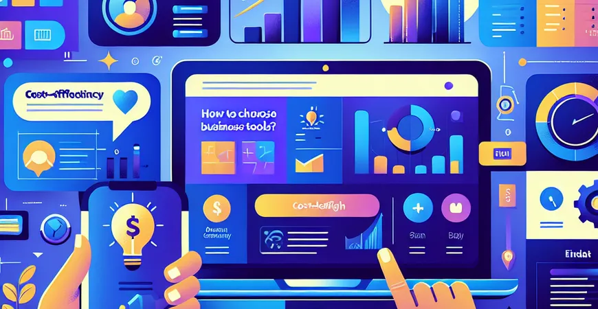 业务一体化工具怎么选？结合企业规模的成本效益分析