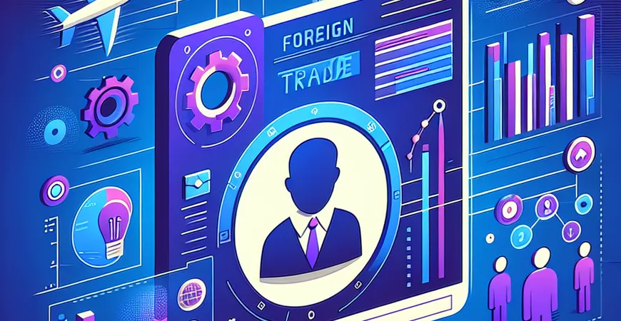 利用外贸CRM系统精细化管理客户