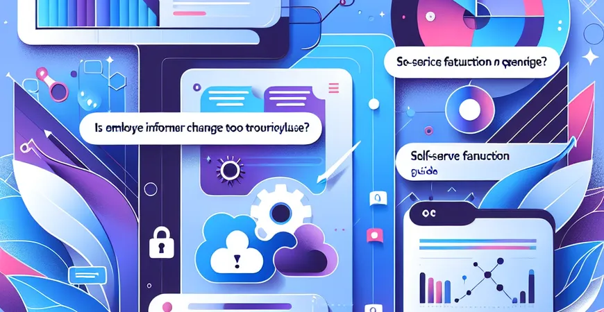 员工信息变更太麻烦？自助功能开通指南