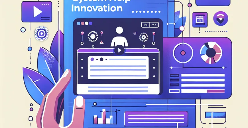 系统帮助文档创新：短视频操作指南制作与分发