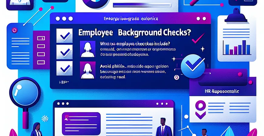 员工入职背景调查都查什么？不踩坑必看