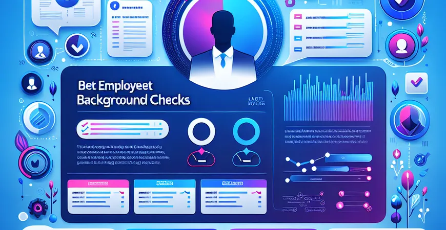 员工背景调查的最佳实践，不容错过的全面指南