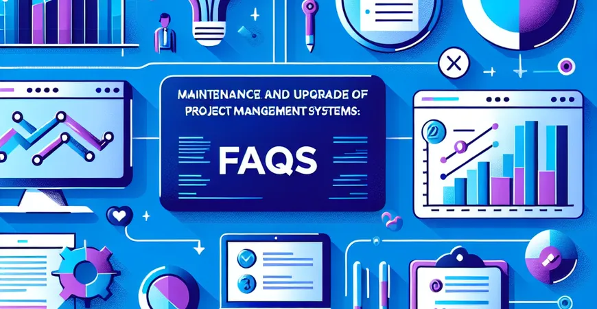 项目管理系统的维护与升级：常见问题解答