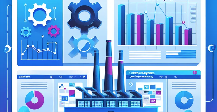 最全测评：工厂管理软件的优缺点对比