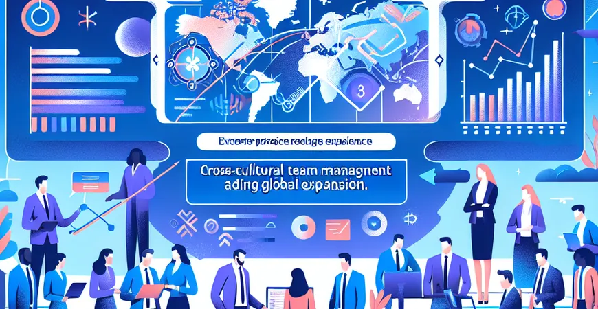 跨文化团队的项目管理经验，助你全球化布局